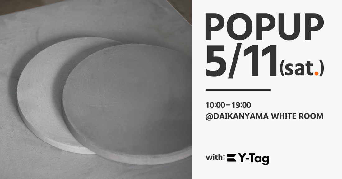 Y-Tag × #MONOLITH の合同POPUPを恵比寿で開催